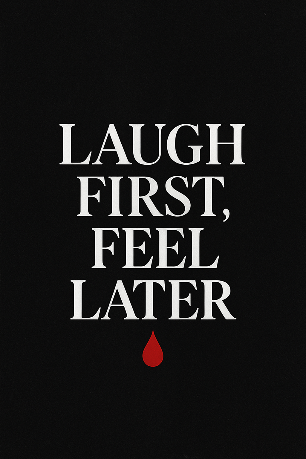 LAUGH FIRST, FEEL LATER — SIGNATURE EMOTIONAL COLLECTION